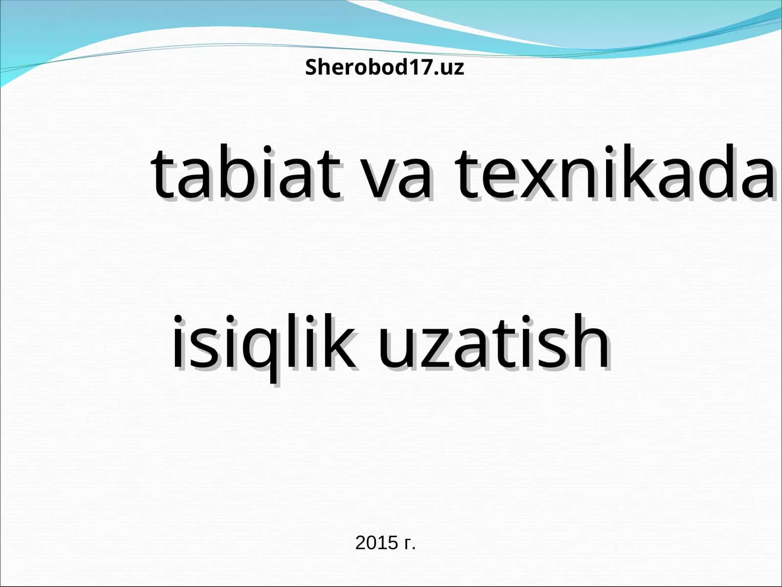 MODDALARNING ISSIQLIK O’TKAZUVCHANLIGI 1