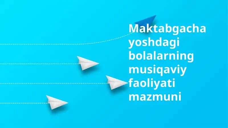 Maktabgacha yoshdagi bolalarning musiqaviy faoliyati mazmuni 1