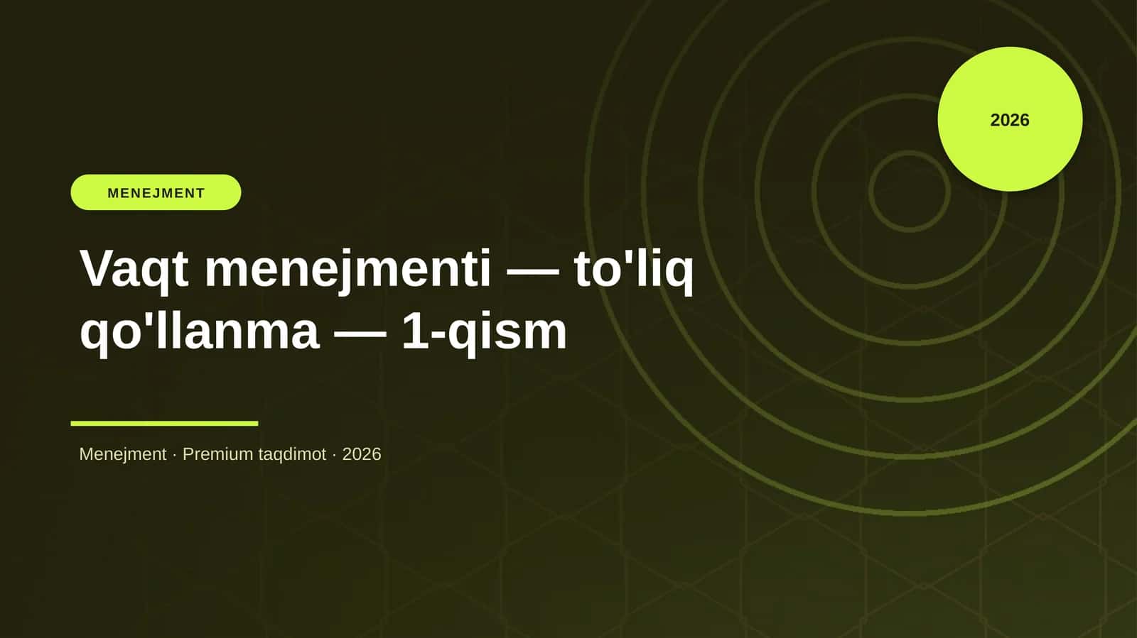 Vaqt menejmenti — to'liq qo'llanma — 1-qism 1