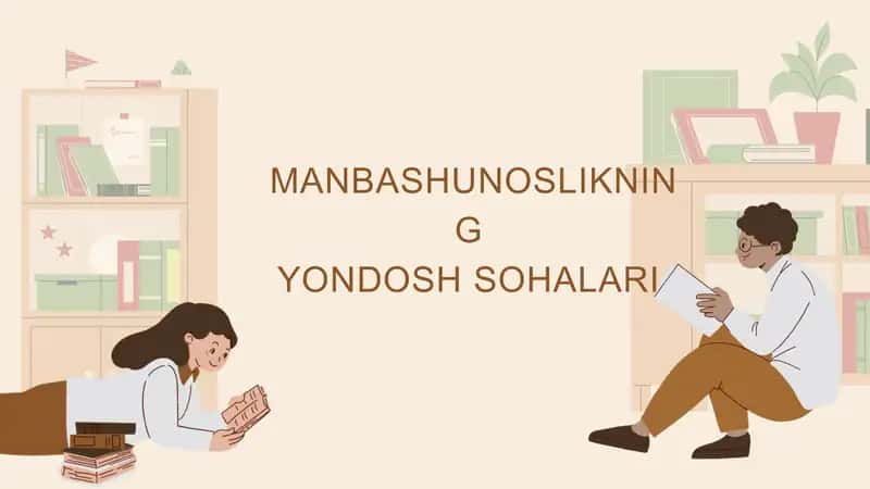 MANBASHUNOSLIKNING YONDOSH SOHALARI 1