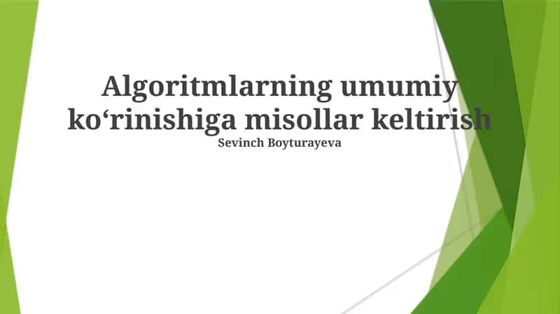 Algoritmlarning umumiy koʻrinishiga misollar keltirish 1