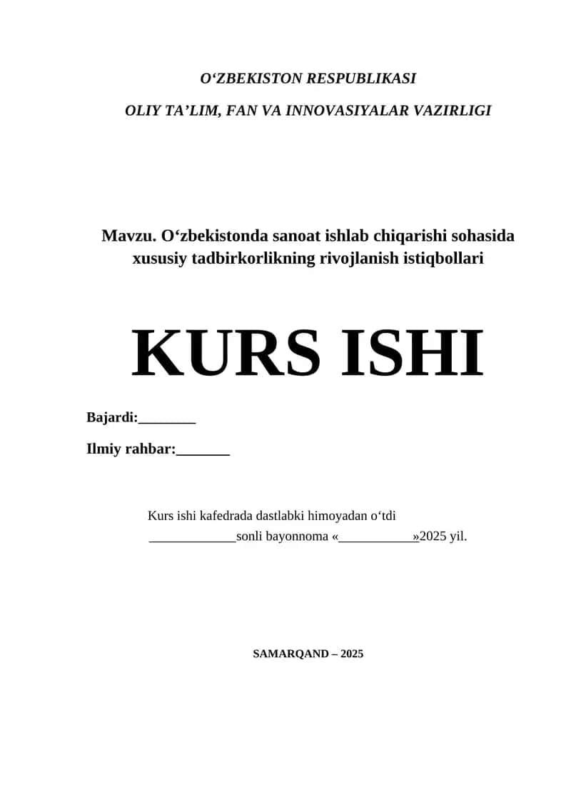 “O‘zbekistonda sanoat ishlab chiqarishi sohasida xususiy tadbirkorlikning rivojlanish istiqbollari” mavzusida ilmiy ish 1