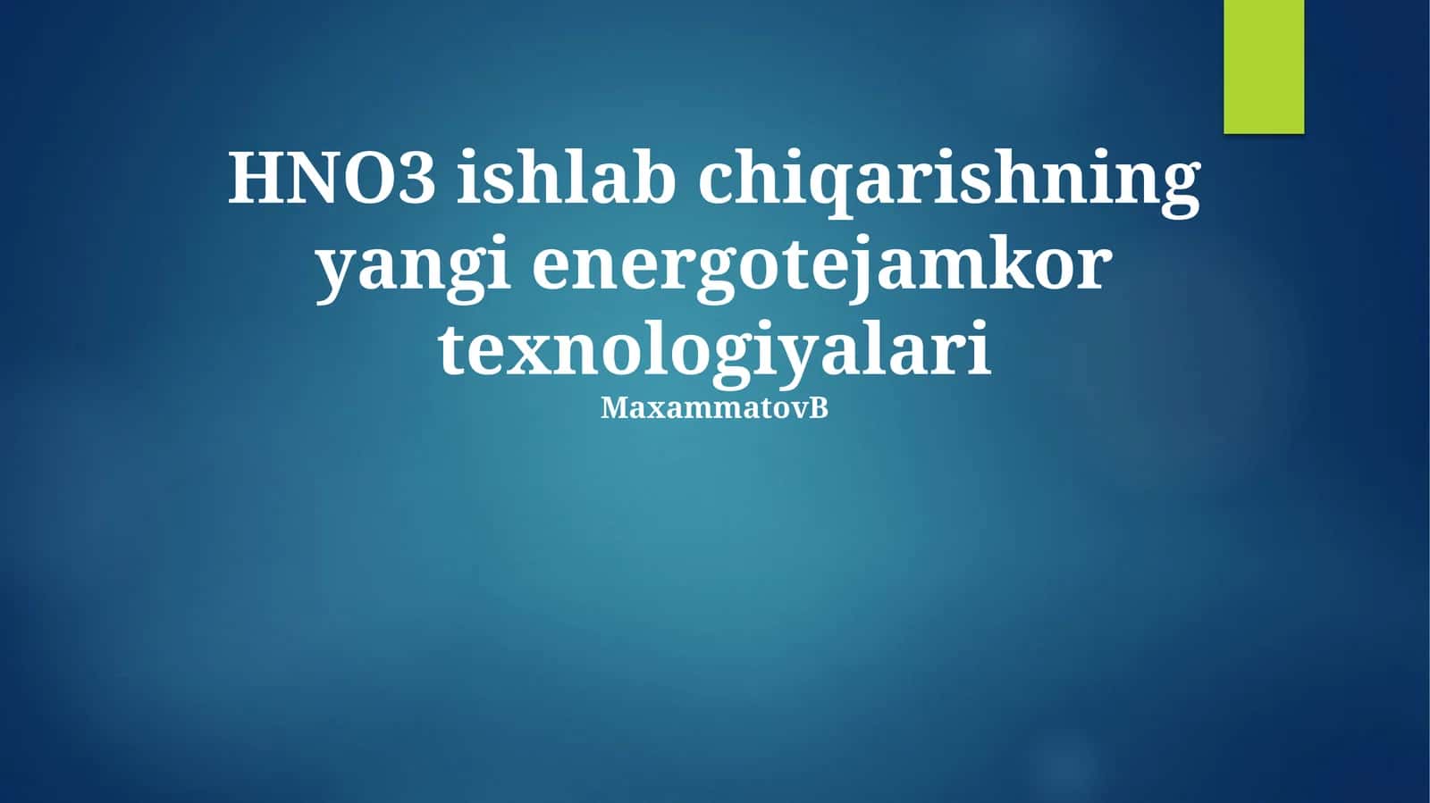 HNO3 ishlab chiqarishning yangi energotejamkor texnologiyalari 1