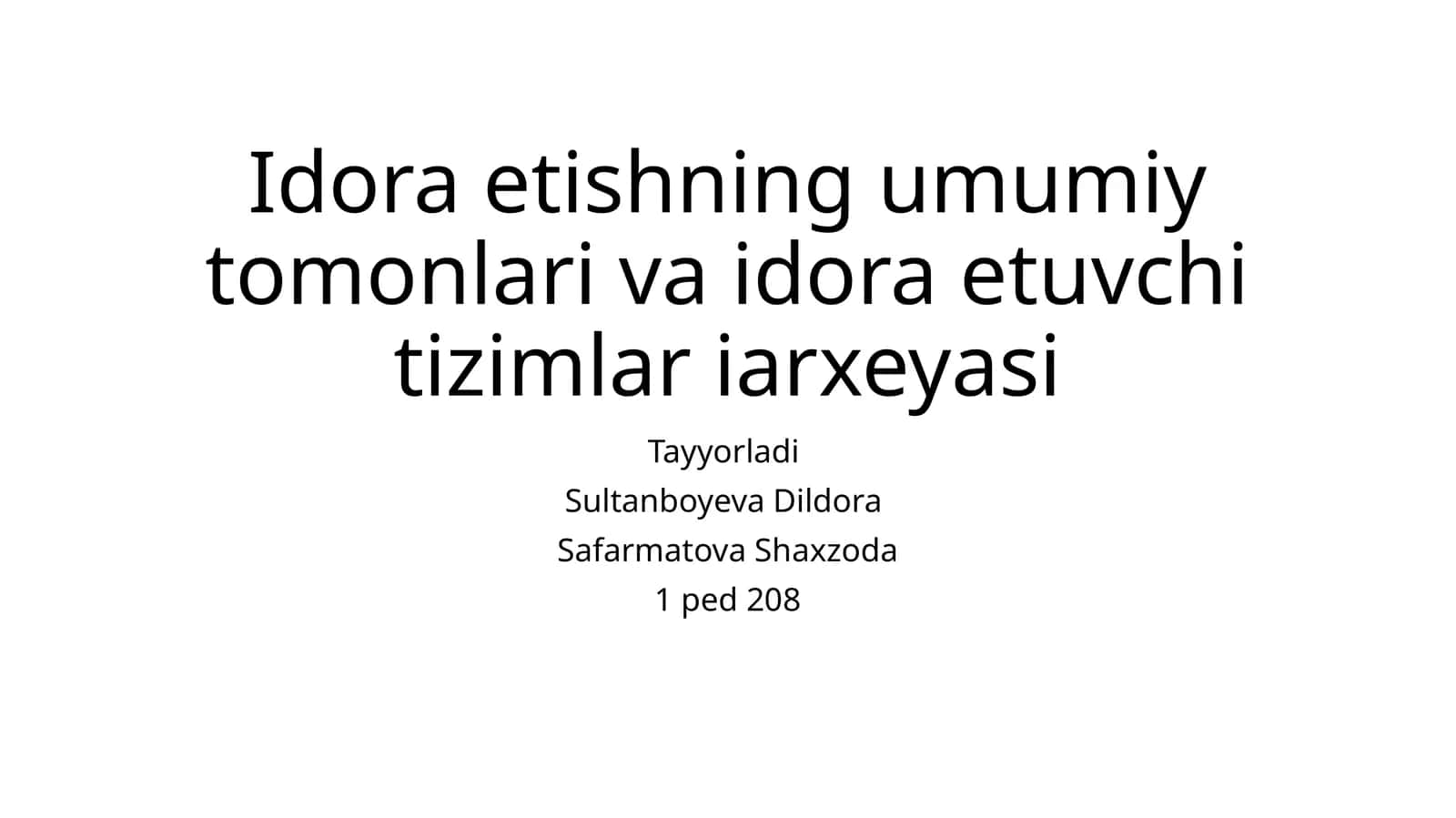 Idoraetishning umumiy tomonlari va idora etuvchi tizimlari arxeyasi 1