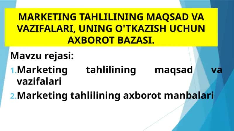 MARKETINGTAHLILINING MAQSAD VA VAZIFALARI, UNING O'TKAZISH UCHUN AXBOROT BAZASI 1