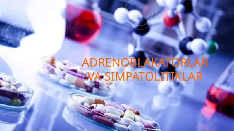 Adrenoblakatorlar va simpatolitiklar 1
