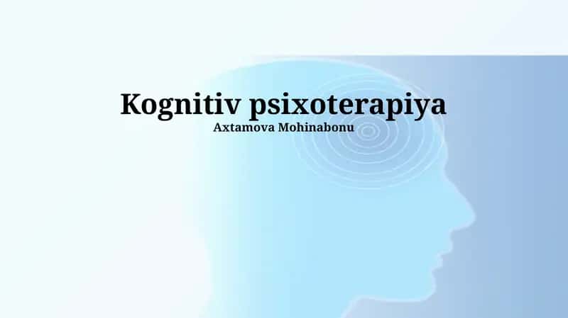 Kognitiv Xulq-atvor Terapiyasi 1