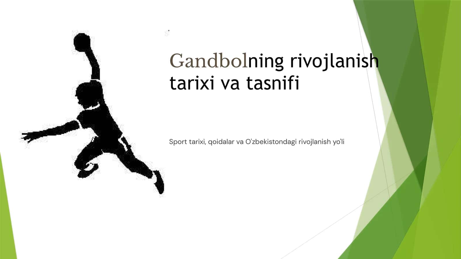 Gandbolning rivojlanishi tarixi va tasnifi 1