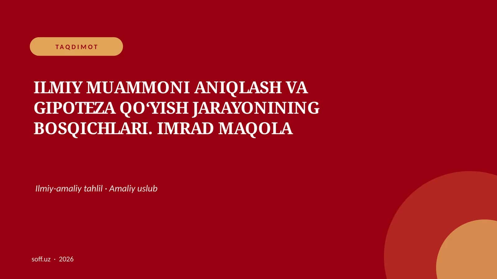 ILMIY MUAMMONI ANIQLASH VA GIPOTEZA QO‘YISH JARAYONINING BOSQICHLARI. IMRAD MAQOLA 1