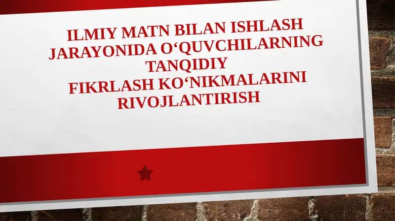 Ilmiy matn bilan ishlash jarayonida oʻquvchilarning tanqidiy-fikrlash koʻnikmalarini rivojlantirish 1