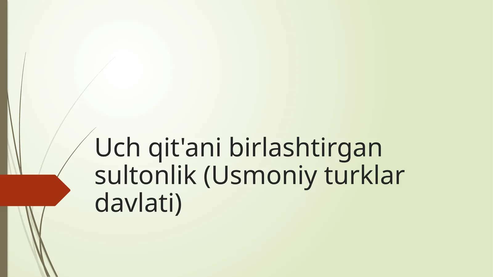 Uch qit'ani birlashtirgan sultonlik (Usmoniy turklar davlati) 1