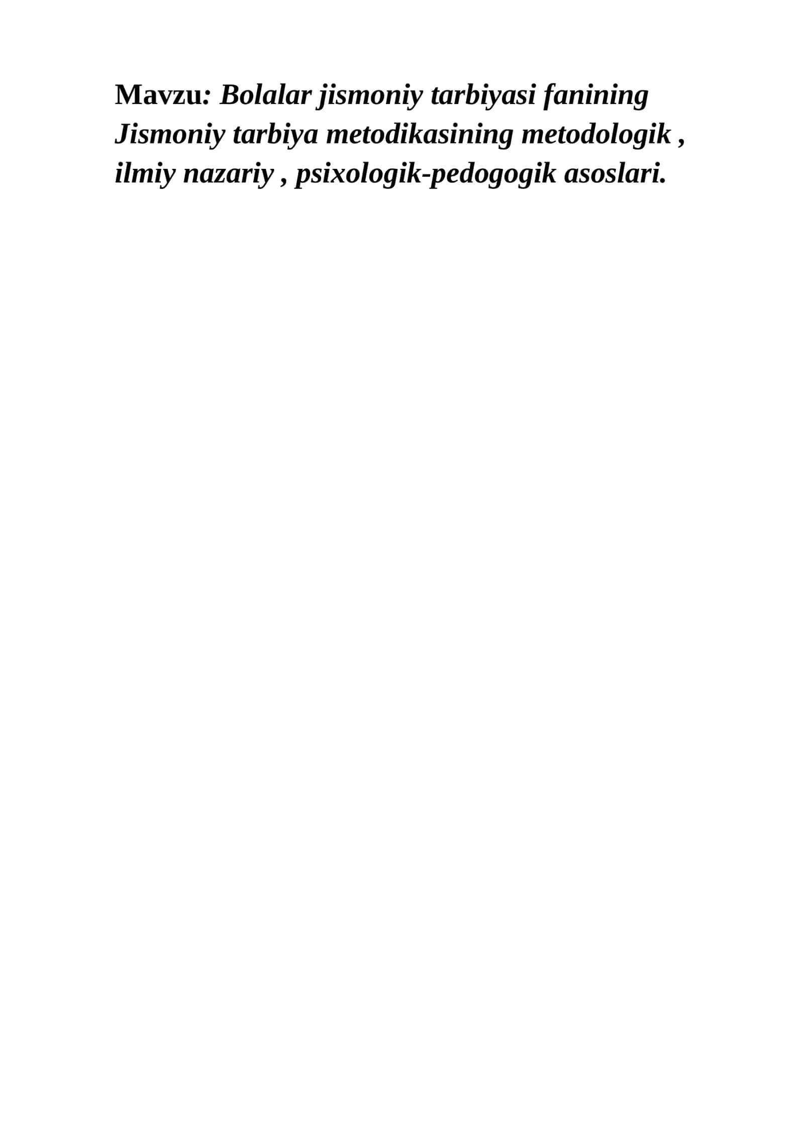 Bolalar jismoniy tarbiyasi fanining Jismoniy tarbiya metodikasining metodologik, ilmiy nazariy, psixologik-pedogogik asoslari 1