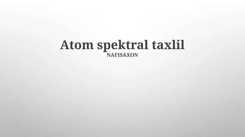 Atom spektral taxlil 1