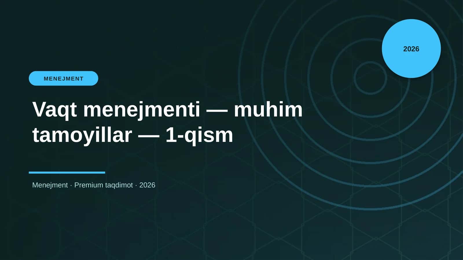 Vaqt menejmenti — muhim tamoyillar — 1-qism 1