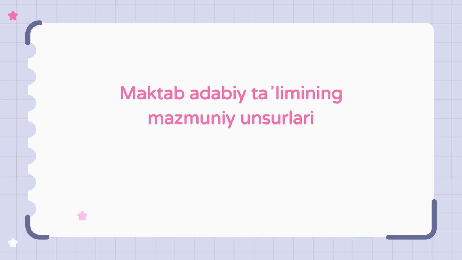 Maktab adabiy taʼlimining mazmuniy unsurlari 1