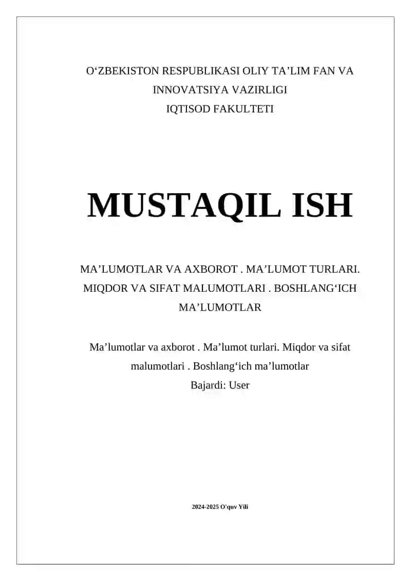 Ma’lumotlar va axborot. Ma’lumot turlari. Miqdor va sifat malumotlari. Boshlangʻich ma’lumotlar