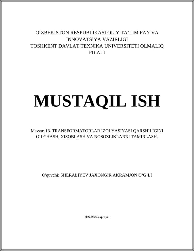 TRANSFORMATORLAR IZOLYASIYASI QARSHILIGINI O‘LCHASH, XISOBLASH VA NOSOZLIKLARNI TAMIRLASH 1
