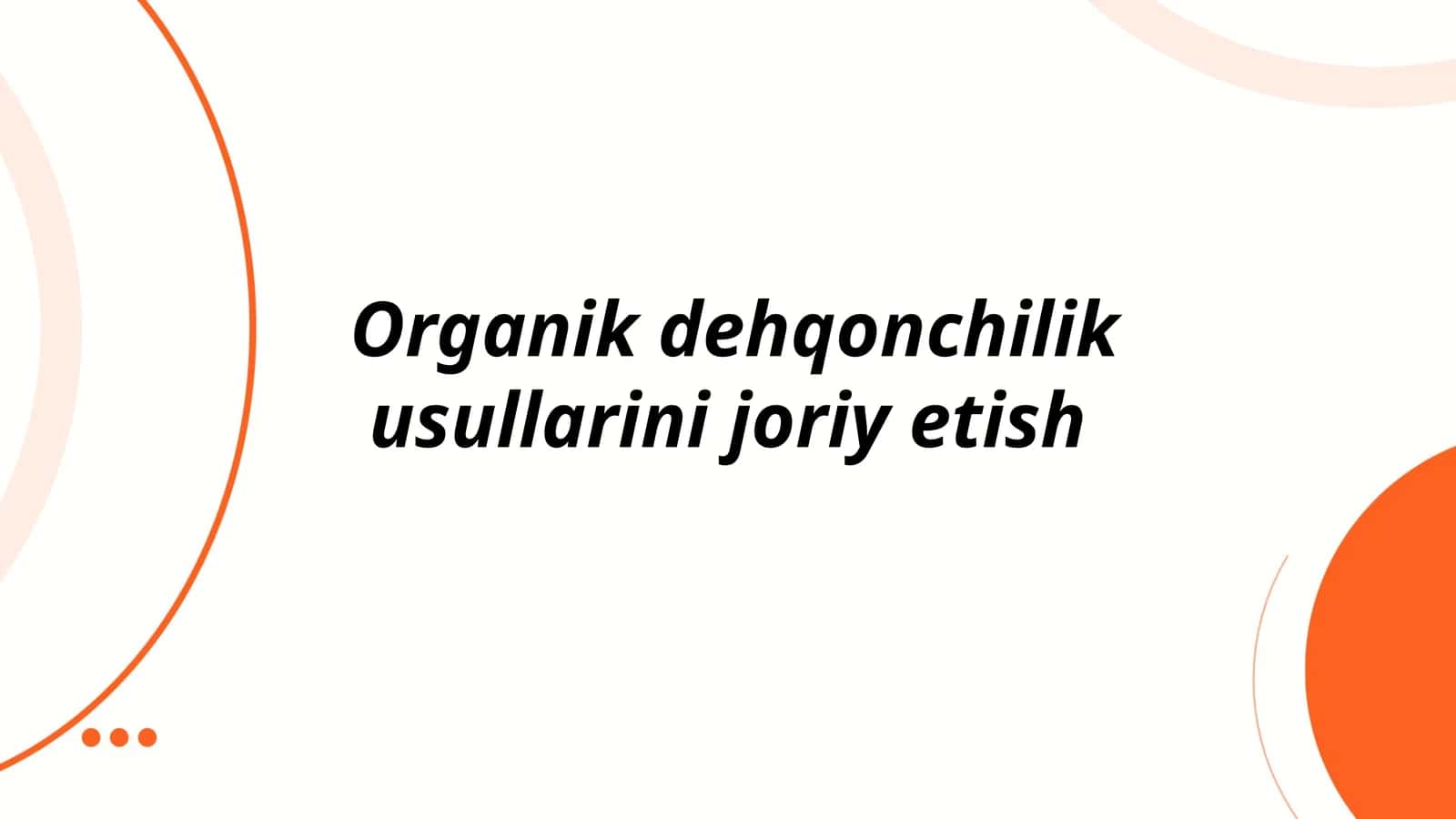 Agranomiyadagi istiqbolli vazifalar va bu soxadagi muammolarni xal etish yo'llari 1