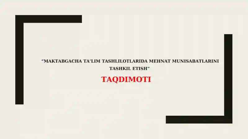 Maktabgacha ta’lim tashlilotlarida mehnat munisabatlarini tashkil etish 1