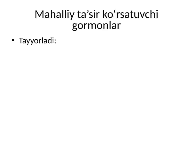 Mahalliy ta’sir ko‘rsatuvchi gormonlar 1