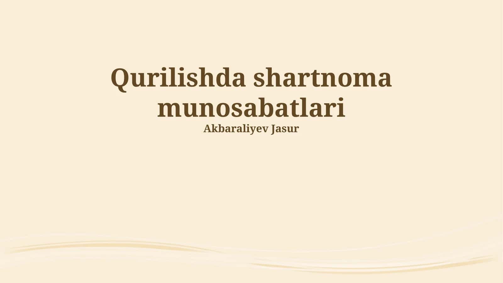 Qurilishda shartnoma munosabatlari 1