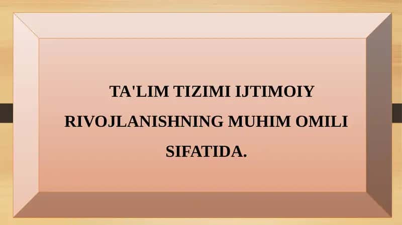 TA'LIM TIZIMI IJTIMOIY RIVOJLANISHNING MUHIM OMILI SIFATIDA. 1