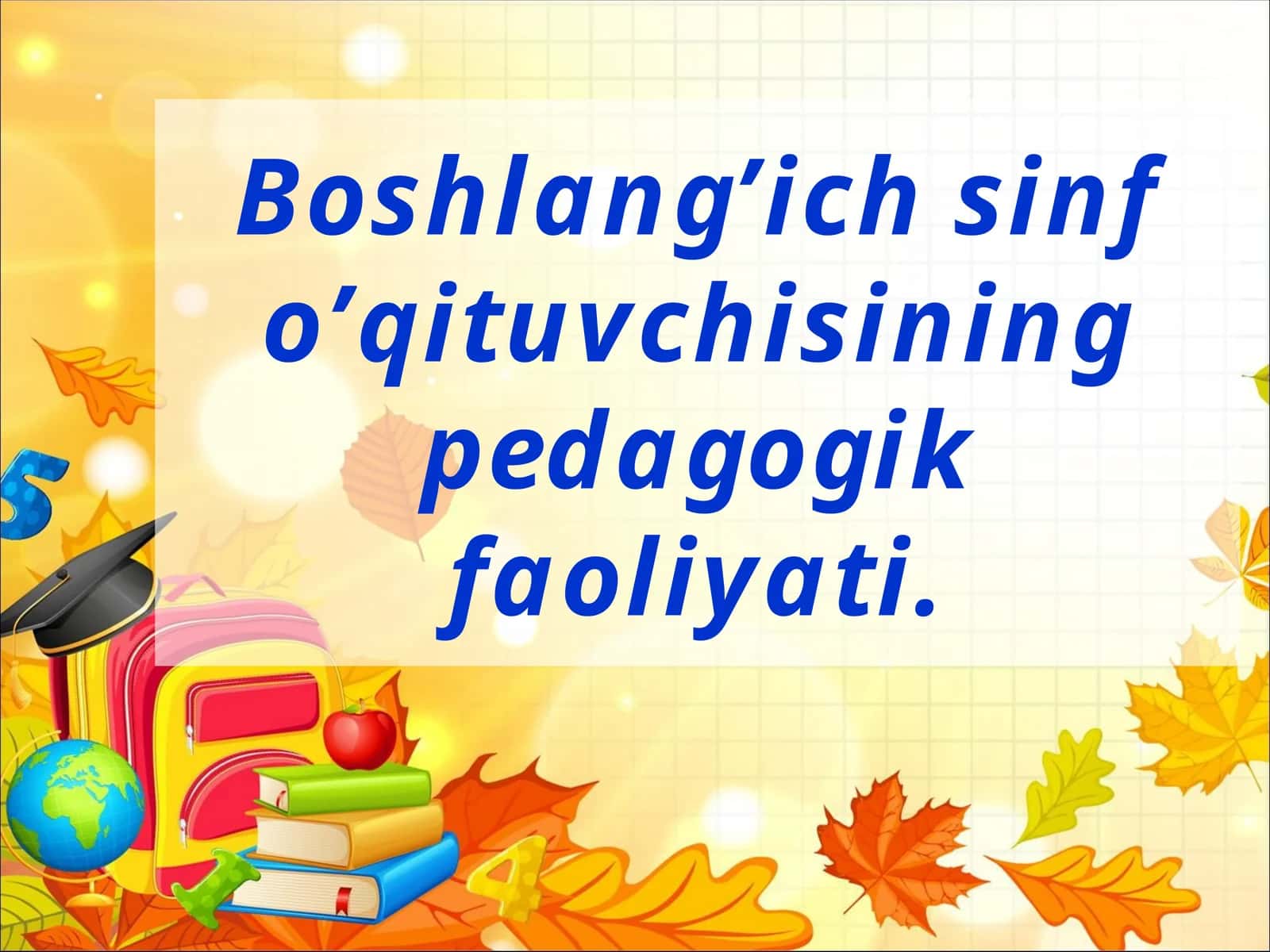 Boshlang’ich sinf o’qituvchisining pedagogik faoliyati 1