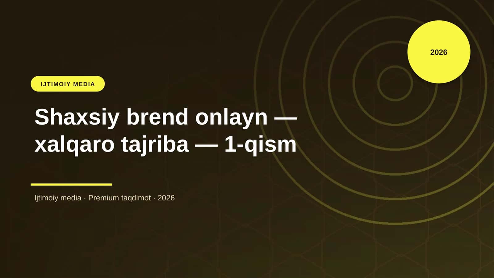 Shaxsiy brend onlayn — xalqaro tajriba — 1-qism 1