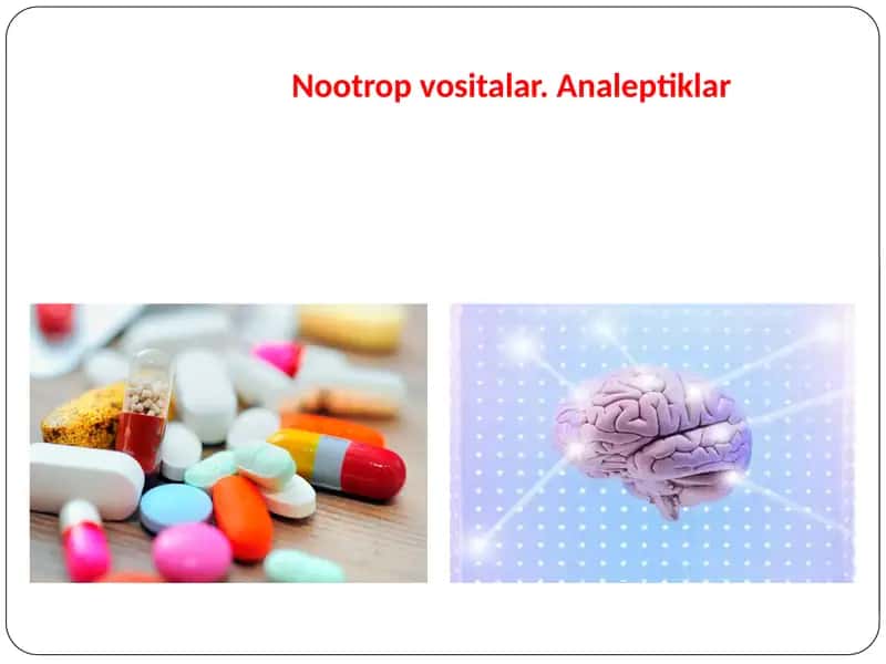 Nootrop vositalar. Analeptiklar 1