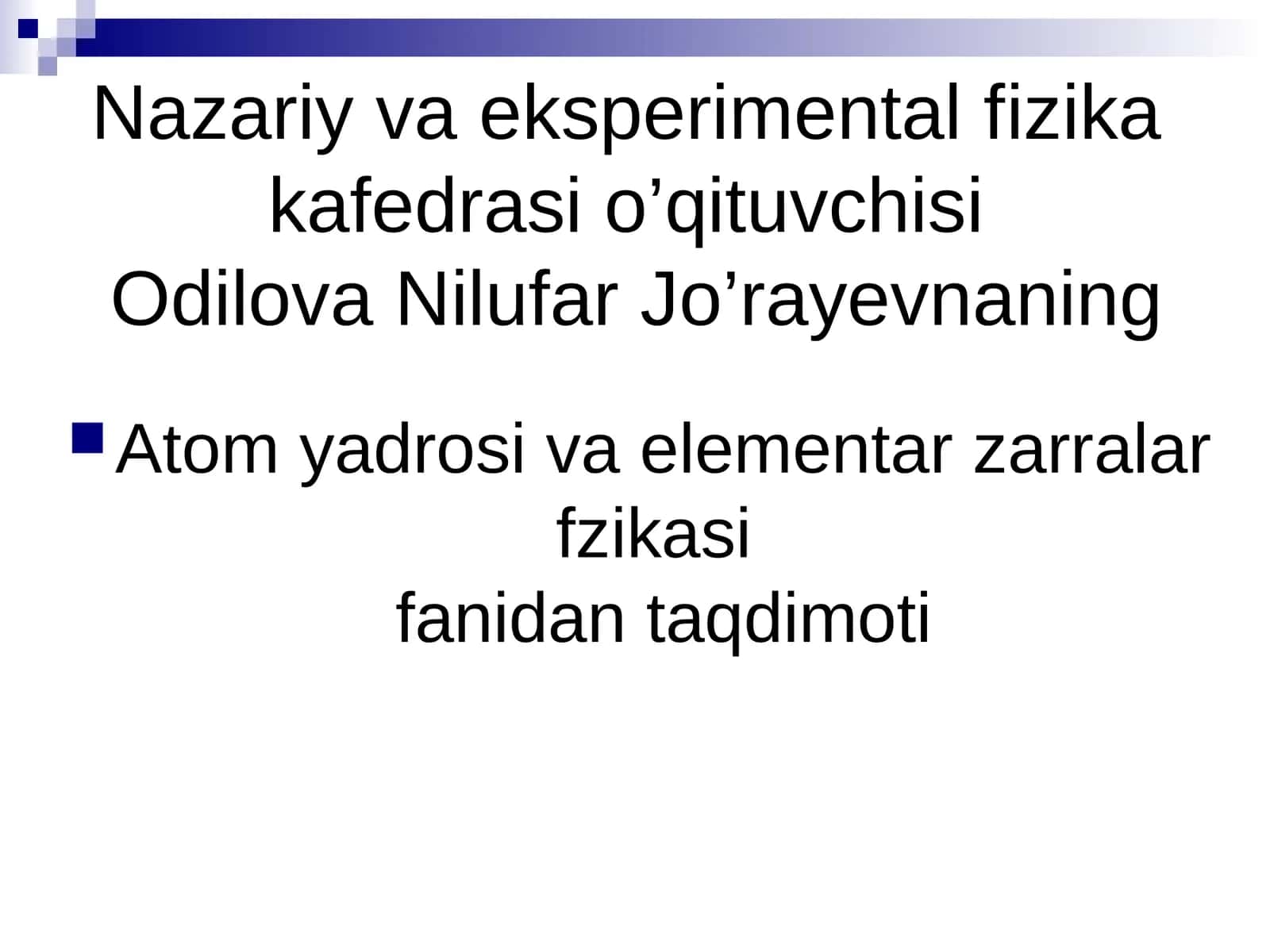ATOM YADROSI VA ELEMENTAR ZARRALAR FIZIKASIFANIDAN 1