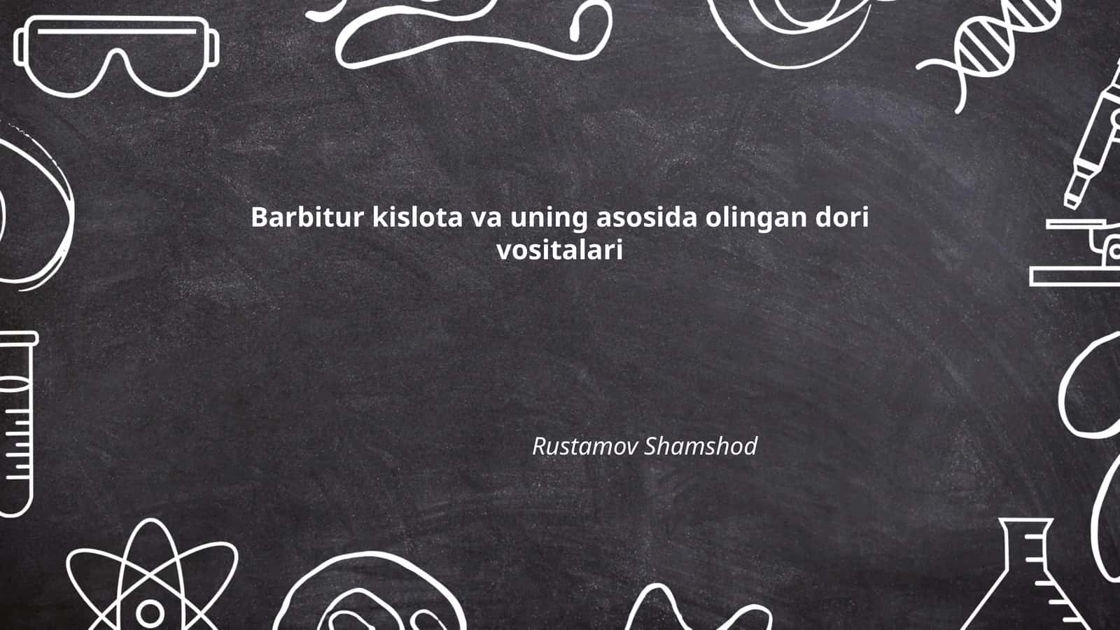 Barbitur kislota va uning asosida olingan dori vositalari 1