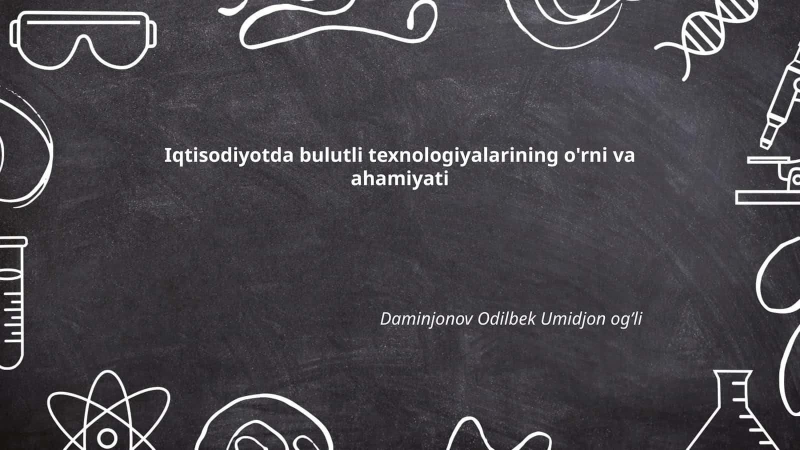 Bulutli texnologiyalar iqtisodiyotda innovatsiyalarni rag‘batlantirishi 1
