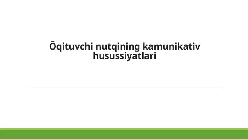 Ōqituvchi nutqining kamunikativ husussiyatlari 1