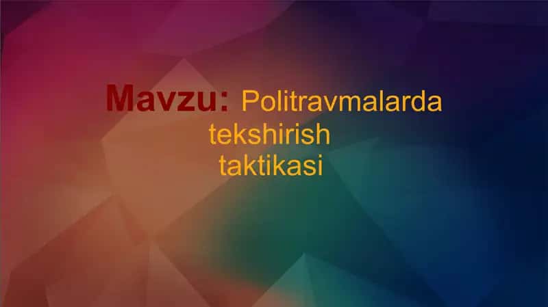 Politravmalarda tekshirish taktikasi 1