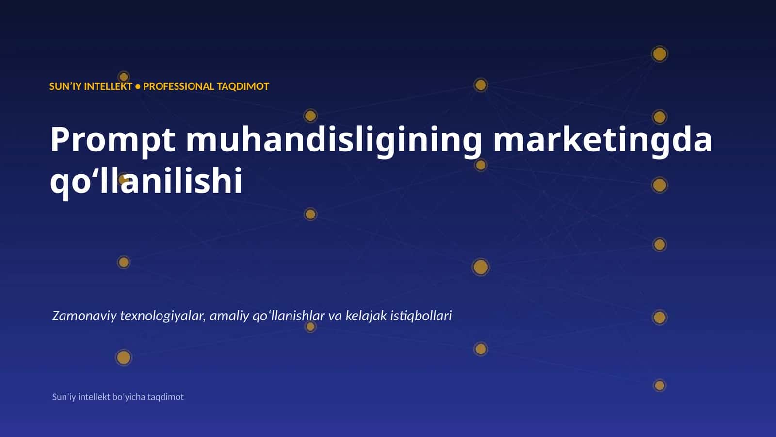SUNʼIY INTELLEKT • PROFESSIONAL TAQDIMOT 1