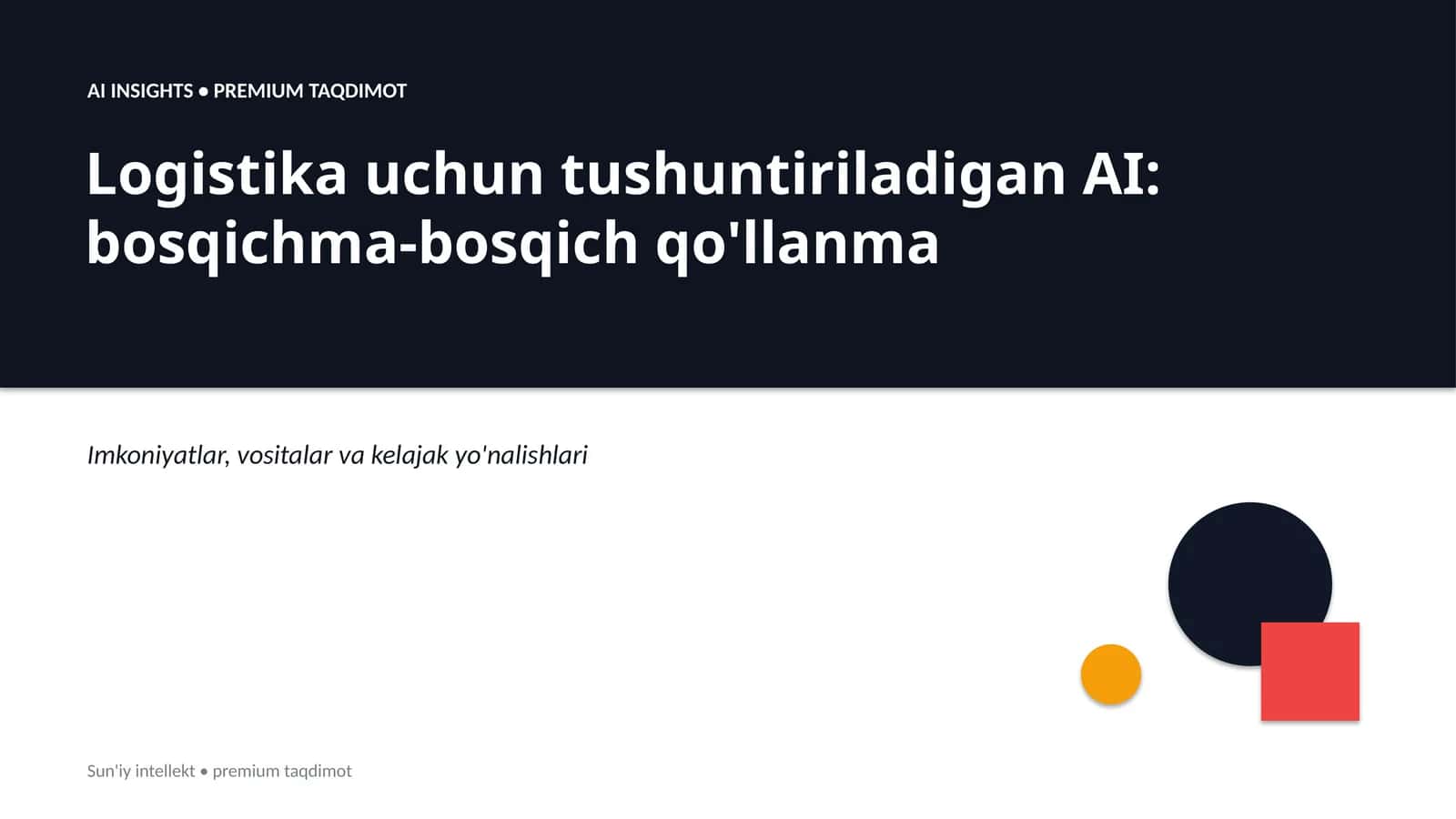 Logistika uchun tushuntiriladigan AI: bosqichma-bosqich qo'llanma 1