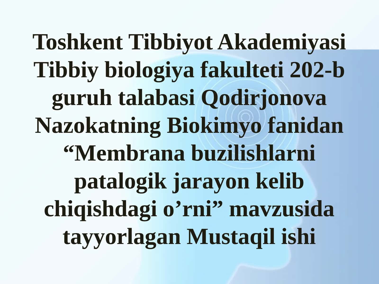 Membrana buzilishlari patalogik jarayon kelib chiqishdagi o’rni 1