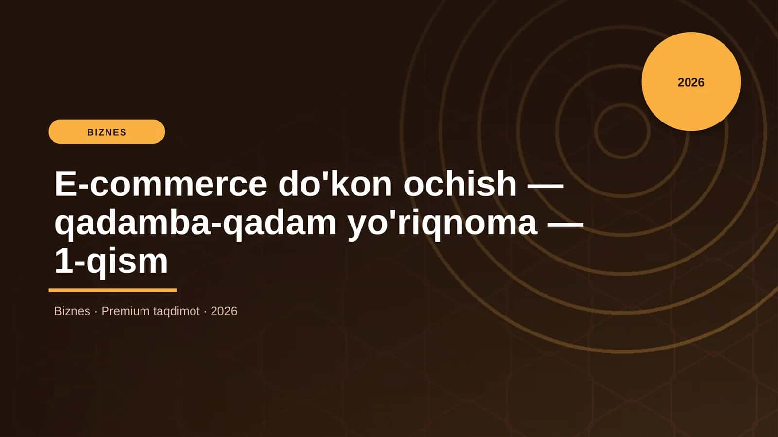 E-commerce do'kon ochish — qadamba-qadam yo'riqnoma — 1-qism 1