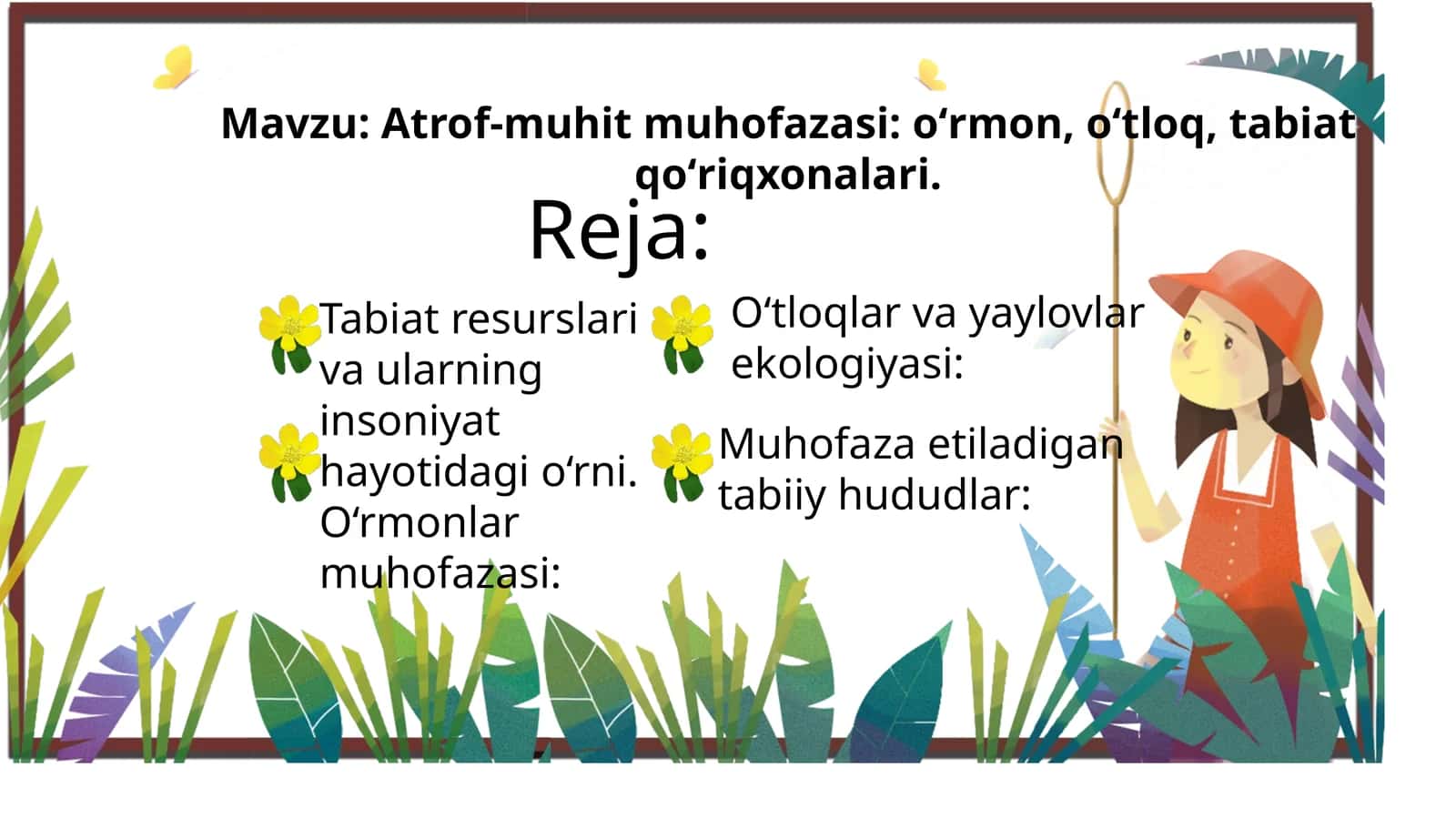 Mavzu: Atrof-muhit muhofazasi: oʻrmon, oʻtloq, tabiat qoʻriqxonalari. 1