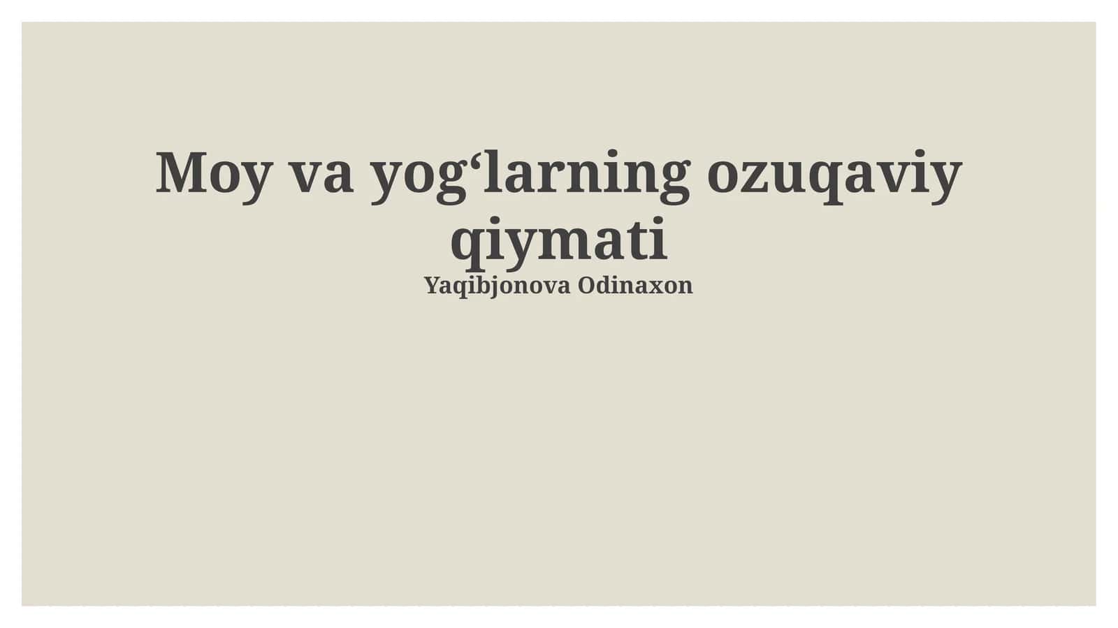 Yog'lar va yog'larning ozuqaviy qiymati 1