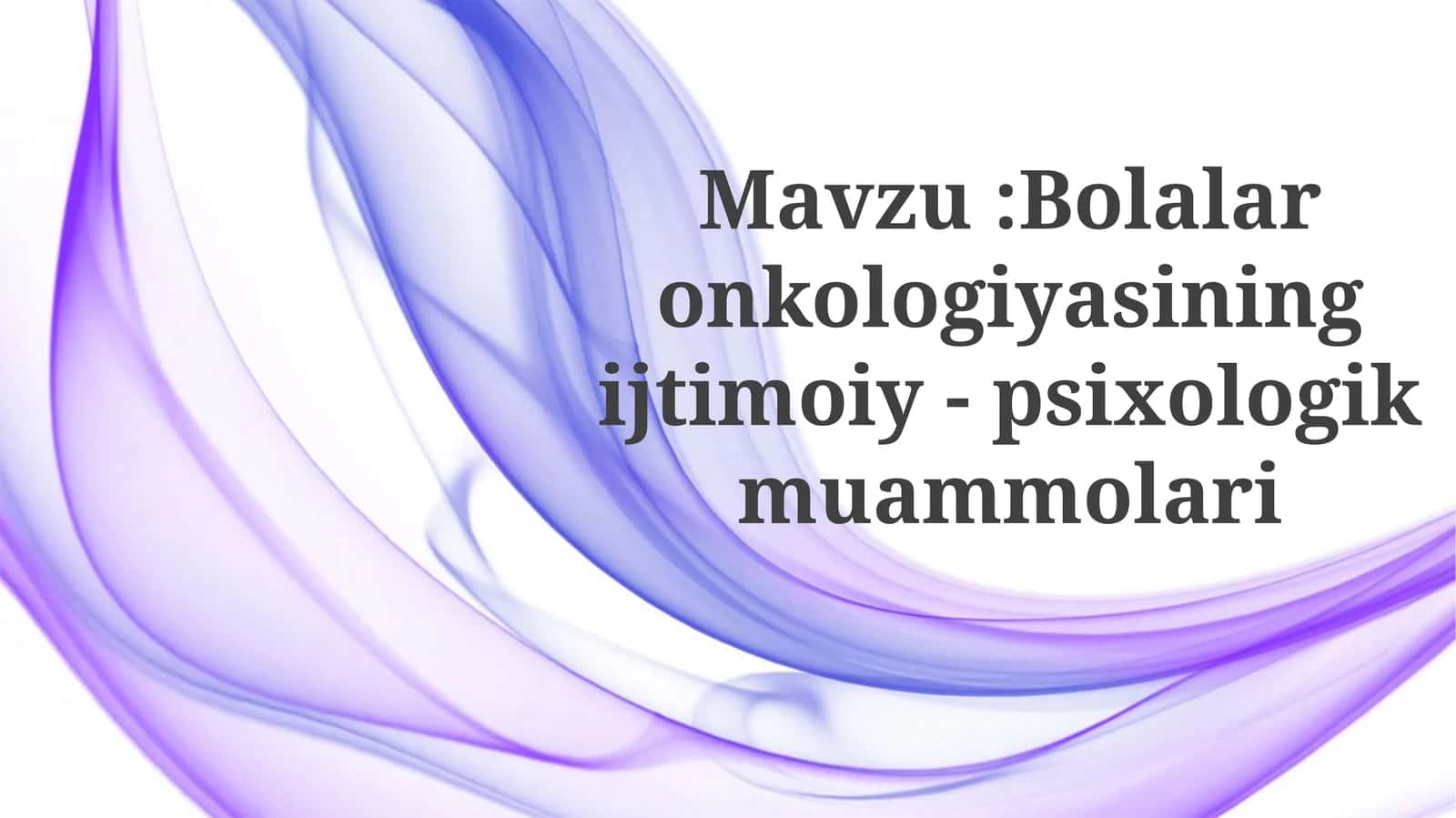 Bolalar onkologiyasining ijtimoiy - psixologik muammolari 1