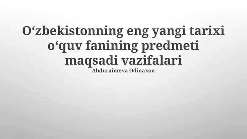 Oʻzbekistonning Eng Soʻnggi Tarixini Oʻrganish Mavzusi 1