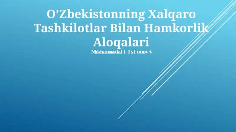O'Zbekistonning Xalqaro Tashkilotlar Bilan Hamkorlik Aloqalari 1