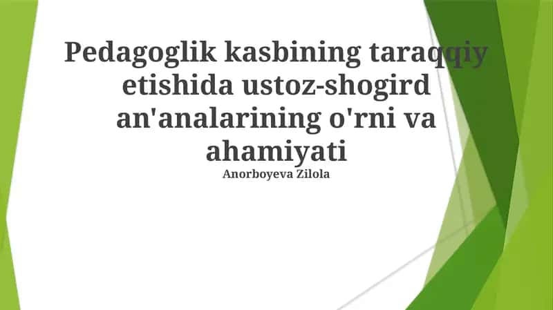 Pedagoglik kasbining taraqqiy etishida ustoz-shogird an'analarining o'rni va ahamiyati 1