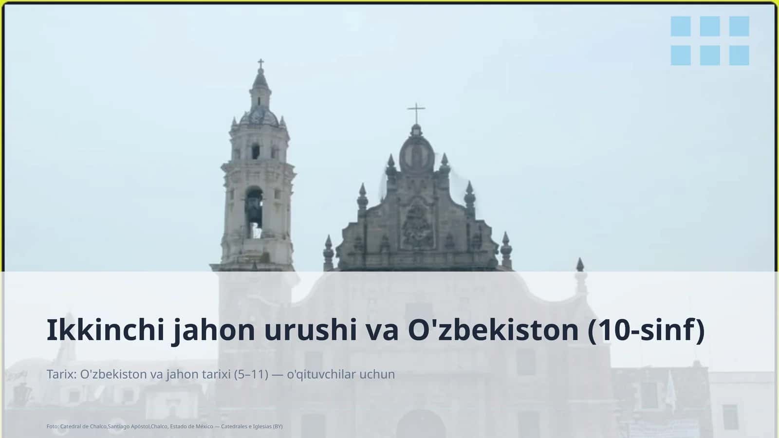 Ikkinchi jahon urushi va O'zbekiston (10-sinf) 1