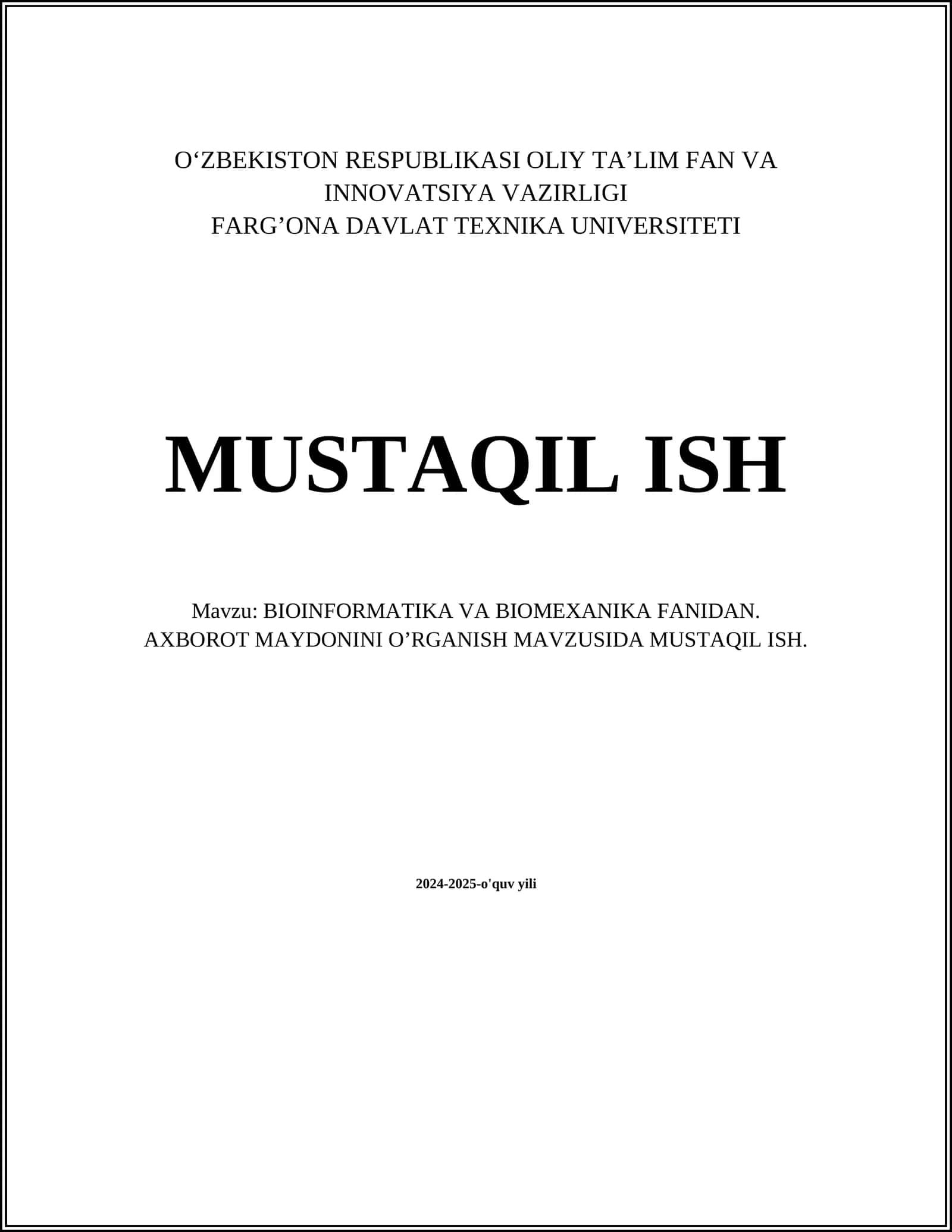 BIOINFORMATIKA VA BIOMEXANIKA FANIDAN. AXBOROT MAYDONINI O’RGANISH MAVZUSIDA MUSTAQIL ISH 1