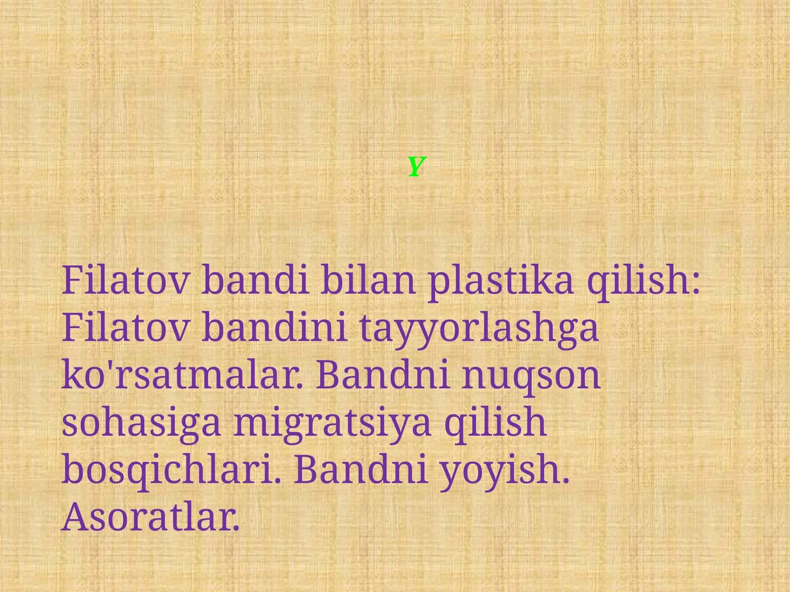 Filatov bandi bilan plastika qilish: Filatov bandini tayyorlashga ko'rsatmalar. Bandni nuqson sohasiga migratsiya qilish bosqichlari. Bandni yoyish. Asoratlar. 1