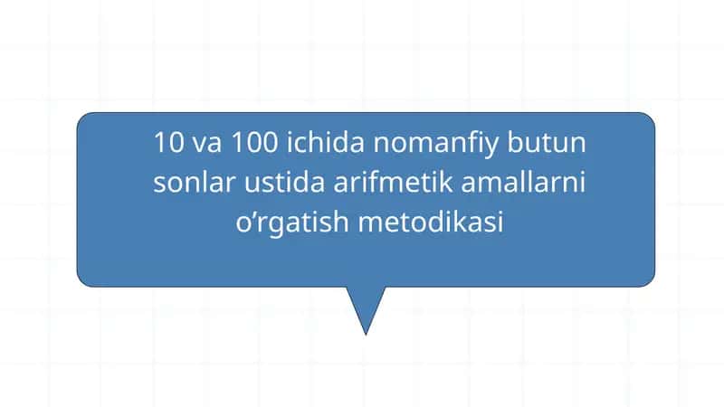 10 va 100 ichida nomanfiy butun sonlar ustida arifmetik amallarni o’rgatish metodikasi 1