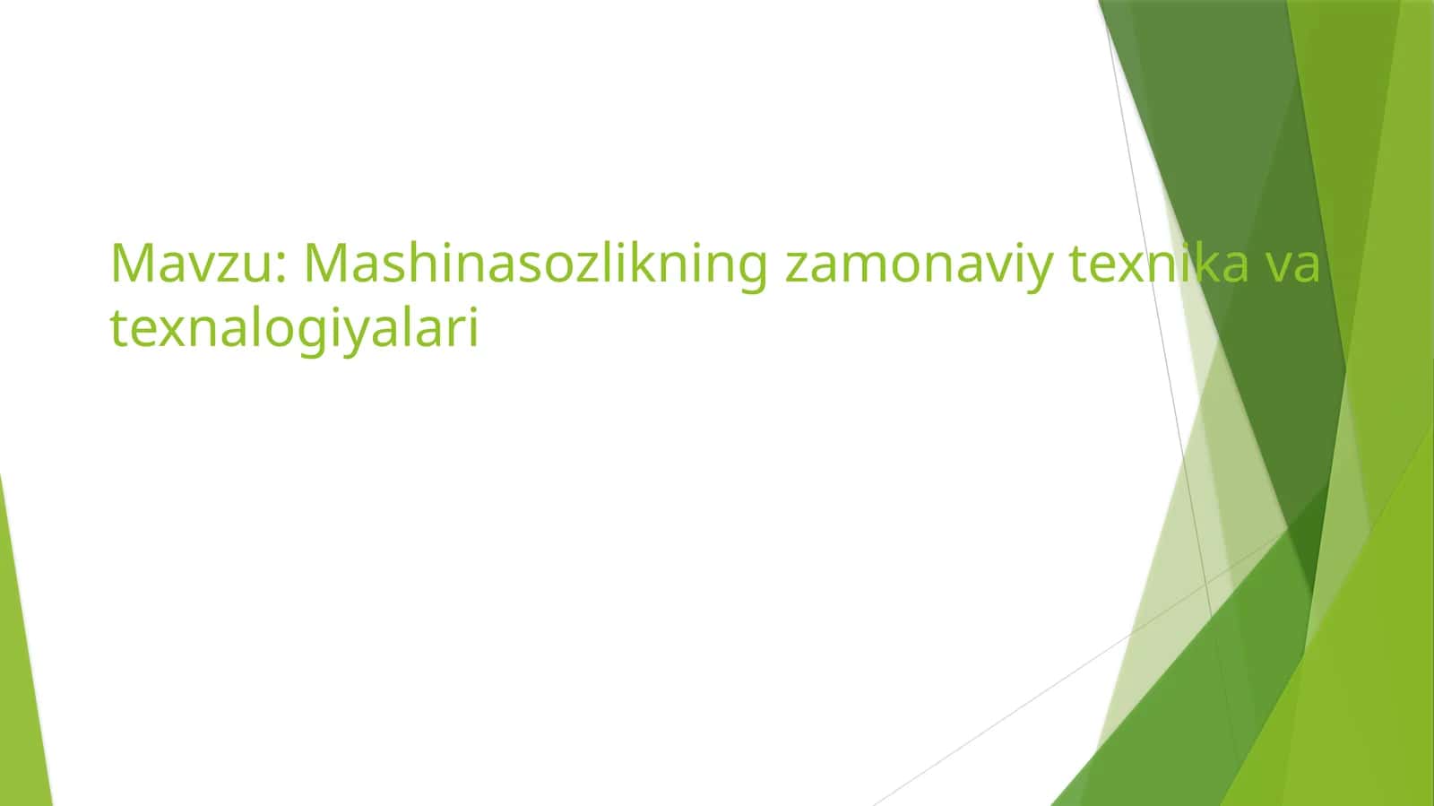 Mashinasozlikning zamonaviy texnika va texnalogiyalari 1