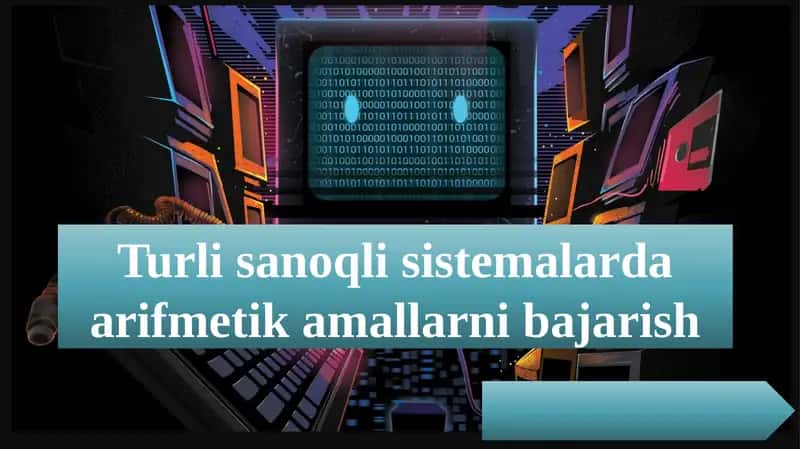 Turli sanoq sistemalarda arifmetik amallarni bajarish 1